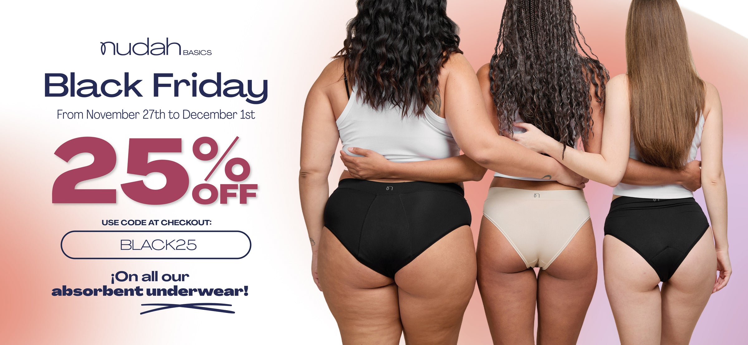 Nudah Basics Black Friday sale advertisement with models wearing absorbent underwear.